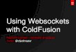 Using WebSockets with ColdFusion