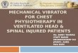 effectiveness of mechanical vibrator for chest physiotherapy in ventilated head injury and spinal injury patients