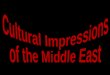 Cultural impressions of the middle east 2011