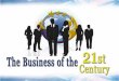 Business of the 21st century