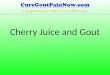 Cherry juice and gout