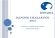 Danone challenge  creative leadership-alexandra kine