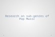 Research on sub genres of pop music