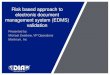Risked Based Validation of EDMS - DIA Presentation