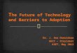 The future of technology and barriers to adoption