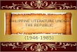 Philippine Literature Under The Republic