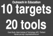 10 Targets and 20 Tools in Education Outreach