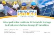 Principal Solar Institute PV Module Ratings to Evaluate Lifetime Energy Production