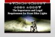 Xtreme Bright Bike Light - The Importance and Legal Requirement of Front Bike Lights