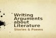 Writing Arguments about Literature: Stories & Poetry