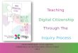 Teaching  digital citizenship through the inquiry process