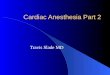 Cardiac Anesthesia Part 2