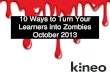 10 Ways to Turn Your Learners Into Zombies