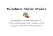 Windows movie maker Explicación