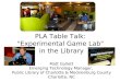 PLA Tabletalk: PLCMC's Experimental Game Lab