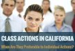 Class Actions in California: When are They Preferable to Individual Actions?