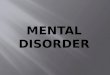 Mental disorders & life crisis & its treatment
