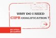 Why do I need CIPR Qualification?