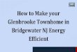How to Make your Glenbrooke Townhome in Bridgewater NJ Energy Efficient