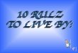 10 Rules To Live By