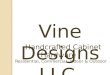 Vine Designs LLC Sales Presentation