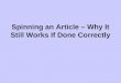 Spinning an article – why it still works if done correctly