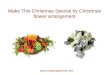 Make this christmas special by christmas flower arrangement
