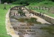A water quality field study 2010
