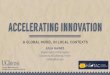 Accelerating Innovation: A Global Model in Local Contexts