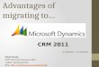 Advantages Of Migrating To Crm 2011 (On Prem.On Prem)