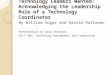 Technology Leaders Wanted: Acknowledging the Leadership Role of a Technology Coordinator