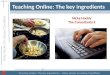 Teaching Online: The key ingredients