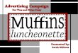 Muffins Advertising Campaign