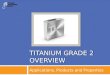 Titanium grade 2 overview