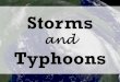 Storms and typhoons