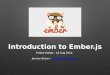 Introduction to Ember.js