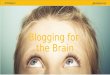Blogging for the Brain: How to Leverage Cognitive Science to Make Your Writing Appeal to the Brains of Your Readers