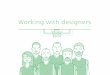 Startups • Working with designers