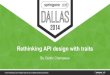 Rethinking API Design with Traits