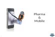 Pharma & Mobile