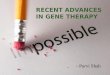 Recent advances in gene therapy