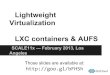 LXC Containers and AUFs