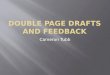 Double page drafts and feedback