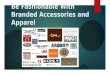 Be fashionable with branded accessories and apparel
