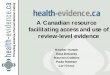 health evidence.ca: A canadian resource facilitating access and use of review-level evidence