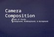 Rule of Thirds- Camera Composition