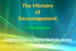The Ministry of Encouragement 1 Thessalonians