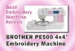 Brother PE500 4×4 Embroidery Machine For Beginners - Best Embroidery Machine Reviews