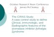 The CIRAS Study: A case control study to define Clinical 