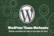 WordPress Theme Mechanics